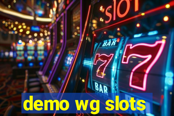 demo wg slots